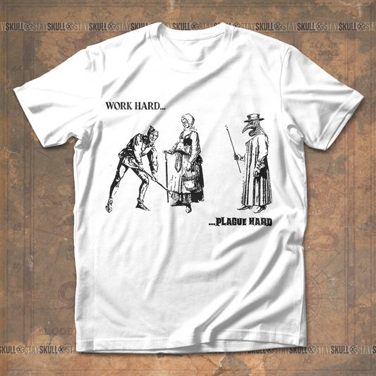 Work Hard Plague Hard T-Shirt
